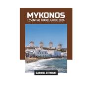 MYKONOS ESSENTIAL TRAVEL GUIDE 2026