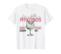 Mykonos Life Is Better On Cyclades Aegean Sea Greece T-Shirt