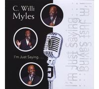 Myles, C. Willi - I'm Just Saying