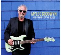 Myles Goodwyn And Friends Of The Blues