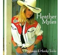 Myles, Heather - Highways & Honky Tonks [CASSETTE]