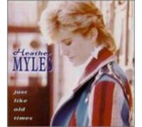 Myles Heather - Just Like Old Times