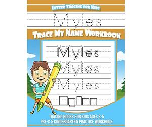 Myles Letter Tracing for Kids Trace my Name Workbook: Tracing Books for Kids ages 3 - 5 Pre-K & Kindergarten Practice Workbook