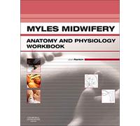 Myles Midwifery Anatomy & Physiology Workbook