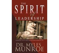 Myles Munroe The Spirit of Leadership (Paperback)