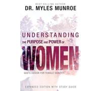 Myles Munroe Understanding the Purpose and Power of Women (Paperback)