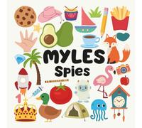 Myles Spies with a Little Eye: A Fun and Engaging Search and Find Book for Kids Ages 3-6