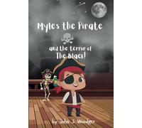 Myles the Pirate: and the terror of The Black!