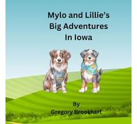 Mylo and Lillie's Big Adventures In Iowa (Mylo and Lillie's Adventures)