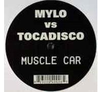 Mylo Versus Tocadisco - Muscle Car-Tocadisco Remix [VINYL]
