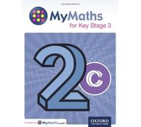 MyMaths for Key Stage 3: Student Book 2C: (MyMaths for Key Stage 3)
