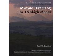 Mynydd Hiraethog - The Denbigh Moors (Discovering Upland Heritage)