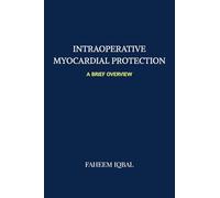 Myocardial Protection: A Brief Overview