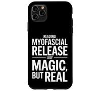 Myofascial Release Like Magic But Real Funny Saying Case for iPhone 11 Pro Max