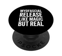 Myofascial Release Like Magic But Real Funny Saying PopSockets Adhesive PopGrip