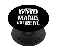 Myofascial Release Like Magic But Real Funny Saying PopSockets Adhesive PopGrip