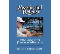 Myofascial Release : The Search for Excellence