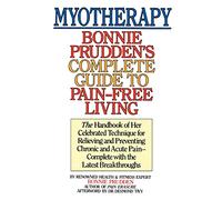 Myotherapy: Bonnie Prudden's Complete Guide to Pain-Free Living