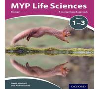 MYP Life Sciences: a Concept Based Approach Book Andrew Allott Multi One Size