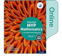 MYP Mathematics 4&5 Extended Enhanced Online Course Book (MYP mathematics ed 2020)
