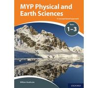 MYP Physical and Earth Sciences: a Concept Based Approach