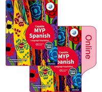 MYP Spanish Language Acquisition (Capable) Print and Enhanced Online Book Pack