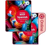 MYP Spanish Language Acquisition (Emergent) Student Book/ Token Online Book: Student Book and Enhanced Online Book 2v Set