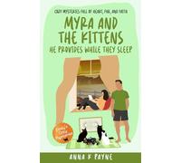Myra and the Kittens: He Provides While They Sleep (Emily's Cat Mysteries)