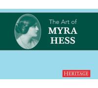 MYRA HESS - THE ART OF MYRA HESS