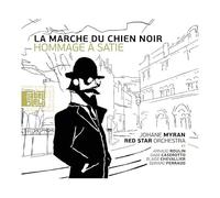 Myran, Johane - La Marche du Chien Noir (Hommage a Satie) [VINYL]