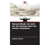 Myriad Minds: Un récit sur les femmes dans les contes classiques