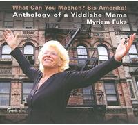 Myriam Fuks - Lebedeff; Gebirtig: Anthology Of A Yiddishe Mama