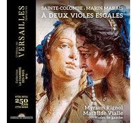 Myriam Rignol; Mathilde Vialle; Thibaut Roussel; Julien Wolfs - Sainte-Colombe & Marin Marais: A deux violes esgales