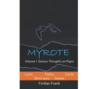MYROTE Volume I: Serious Thoughts on Paper