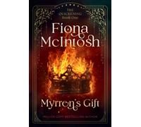 Myrren's Gift : An Epic Fantasy of Magic, Curses and a Warrior’s Destiny (Quickening, 1)