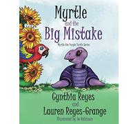 Myrtle and the Big Mistake: Myrtle the Purple Turtle Series: 4