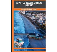 MYRTLE BEACH SPRING BREAK REISEFÜHRER 2026