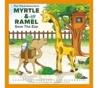 Myrtle & Ramel Save the Zoo: The Third Adventure (The Adventures of Myrtle the Turtle)