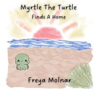 Myrtle The Turtle: Finds A Home