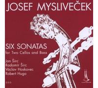 Myslivecek: Six Sonatas for Cello and Bass