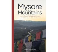 Mysore to the Mountains: the colour and the chaos