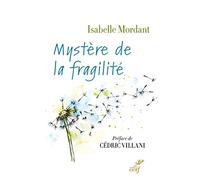 MYSTERE DE LA FRAGILITE
