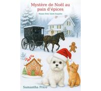 Mystère de Noël au pain d’épices: un cosy mystery de Noël (Mamie Ettie Smith Enquête)
