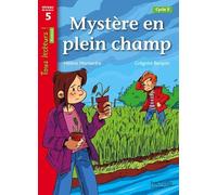 Mystere en plein champ: Niveau de lecture 5, cycle 3