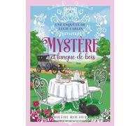 Mystère et langue de bois: Enquête cosy historique dans la campagne française (Les enquêtes de Lucie Carles)