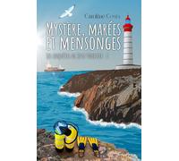 Mystère, marées et mensonges: Les enquêtes de Jessy Forester - Tome 1