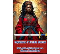 Mystères d’Erzulie Dantor: Mini guide Spirituel pour une Dévotion Authentique