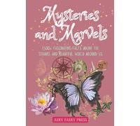 Mysteries and Marvels: 1,500+ Fascinating Facts About the Strange and Beautiful World Around Us (Books of Knowledge)