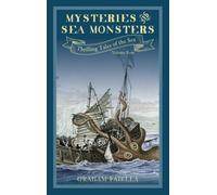 Mysteries and Sea Monsters : Thrilling Tales of the Sea (vol.4)