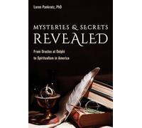Mysteries and Secrets Revealed: From Oracles at Delphi to Spiritualism in America